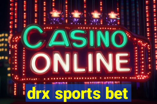 drx sports bet